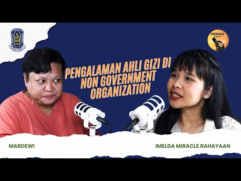 Pengalaman Ahli Gizi di NGO | PERSAGI Kabupaten Asahan PODCAST Eps. 15